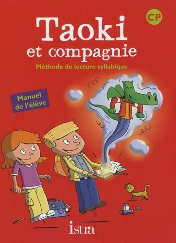 Taoki et compagnie CP :-manuel élève- edition 2010 - Angélique Le Van Gong - Livre