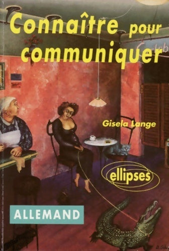 Livrenpoche : Allemand : Connaître pour communiquer - Gisela Lange - Livre