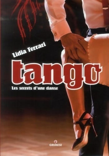 Tango : Les secrets d'une danse - Lidia Ferrari - Livre