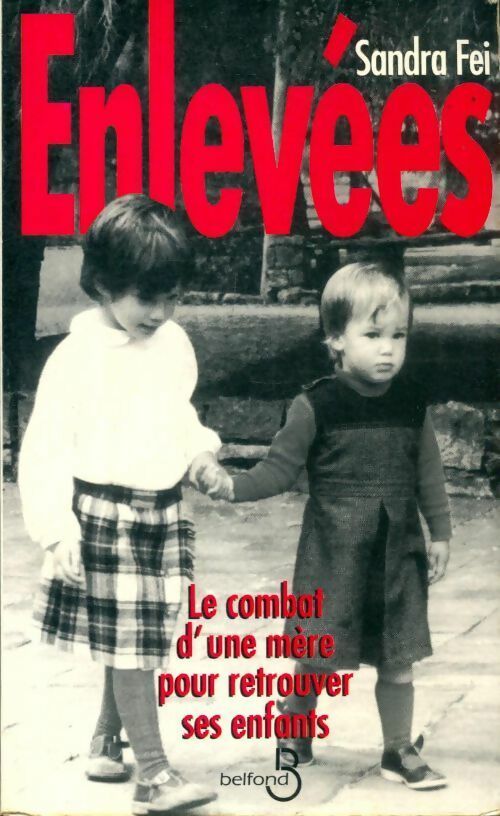 Livrenpoche : Enlevées - Sandra Fei, S. Fei, S Fei - Livre