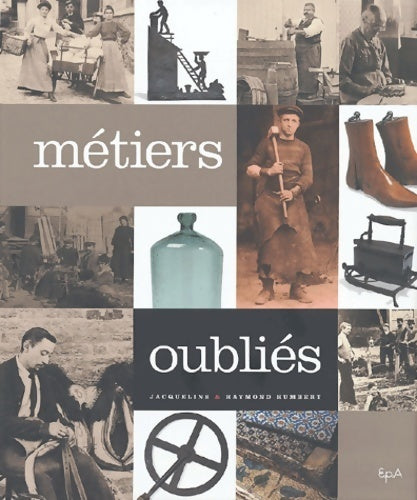 Métiers oubliés - Raymond Humbert - Livre