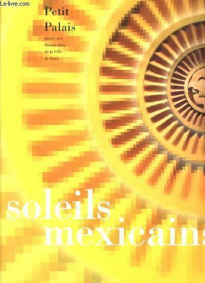 Livrenpoche : Soleils mexicains Mexique éternel - Collectif - Livre