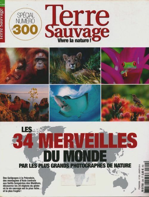 Livrenpoche : Terre sauvage n°300 : Les 34 merveilles du monde - Collectif - Livre