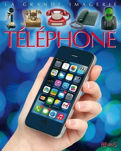 Livrenpoche : Le téléphone - Jacques Beaumont - Livre