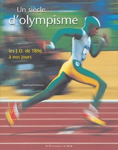 Livrenpoche : Un siècle d'olympisme - Geoffroy Deffrennes - Livre