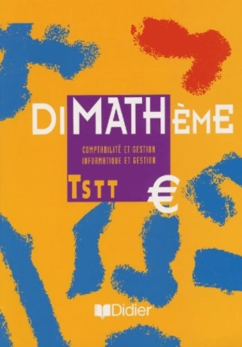 Livrenpoche : Dimathème Terminale STT : comptabilité et gestion informatique et gestion - Collectif - Livre