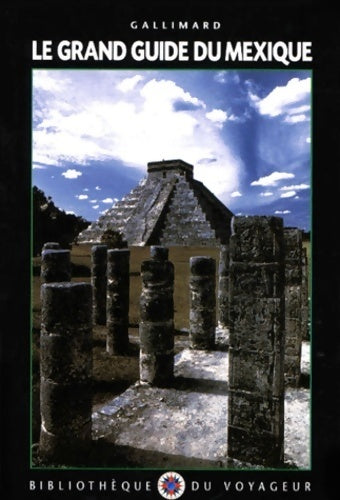 Livrenpoche : Le grand guide du Mexique 2000 - Bibliothèque Du Voyageur - Livre