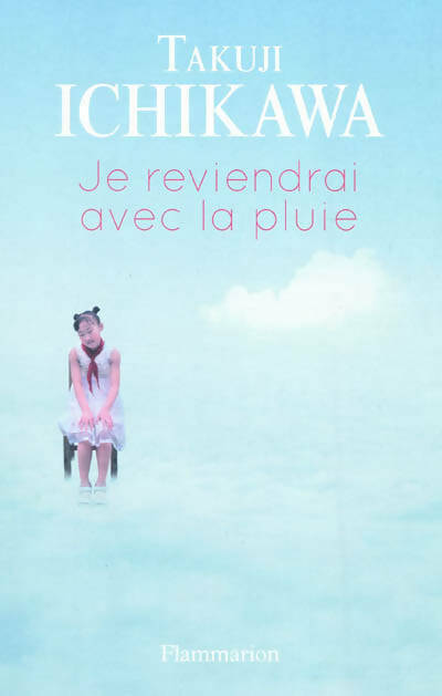 Livrenpoche : Je reviendrai avec la pluie - Takuji Ichikawa - Livre
