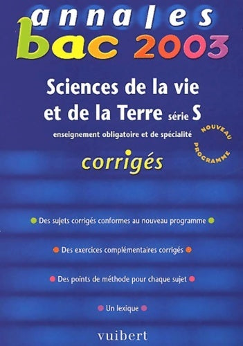 Livrenpoche : Annales bac 2003. Science de la vie et de la terre. SVT série s (corrigés) - Didier Pol - Livre