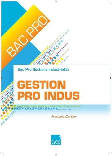 Livrenpoche : Gestion pro indus bac pro sections industrielles - François Cartier - Livre