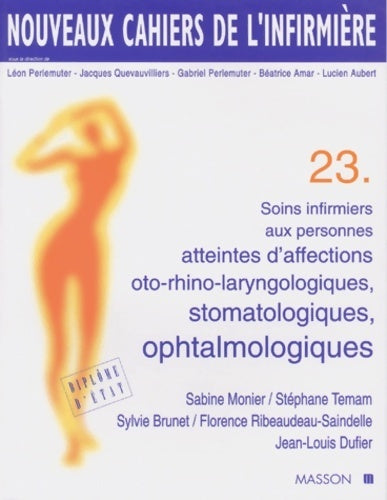 Livrenpoche : Soins infirmiers aux personnes atteintes d'affections oto-rhino-laryngologiques stomatologiques ophtalmologiques - Sylvie Brunet - Livre