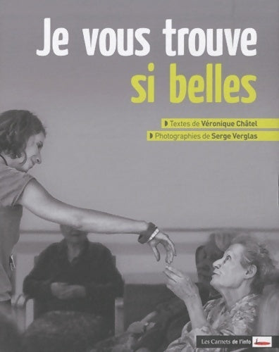 Livrenpoche : Je vous trouve si belles - Véronique Châtel - Livre