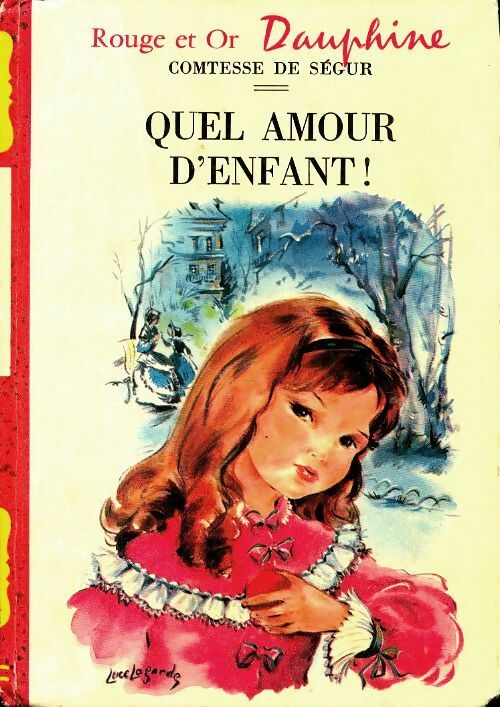 Livrenpoche : Quel amour d'enfant ! - Comtesse De Ségur - Livre