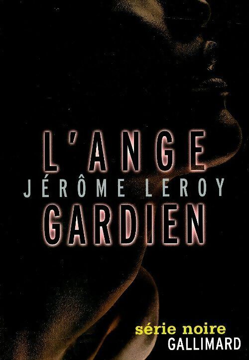 Livrenpoche : L'ange gardien - Jérôme Leroy - Livre