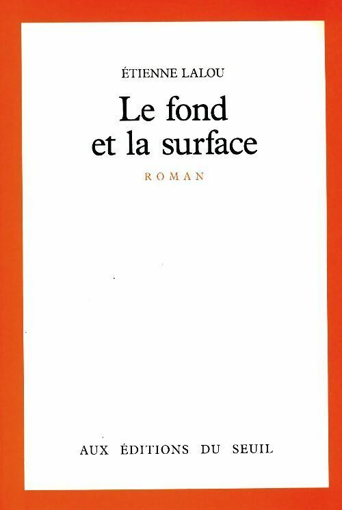Livrenpoche : Le fond et la surface - Etienne Lalou - Livre