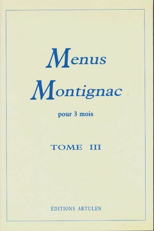 Livrenpoche : Menus Montignac pour 3 mois Tome III - Michel Montignac - Livre