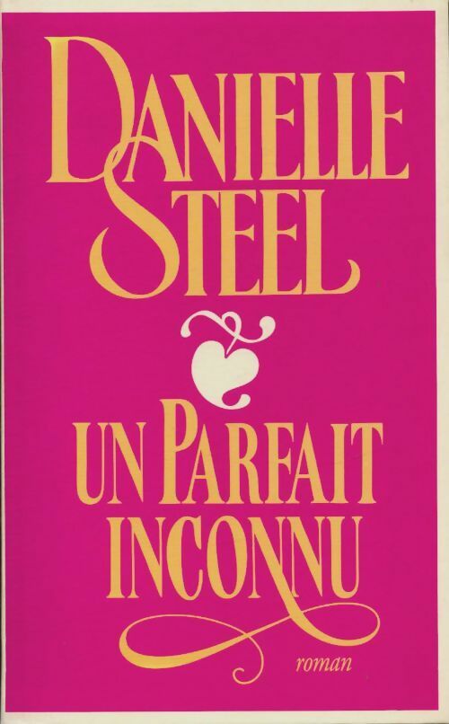 Livrenpoche : Un parfait inconnu - Danielle Steel - Livre