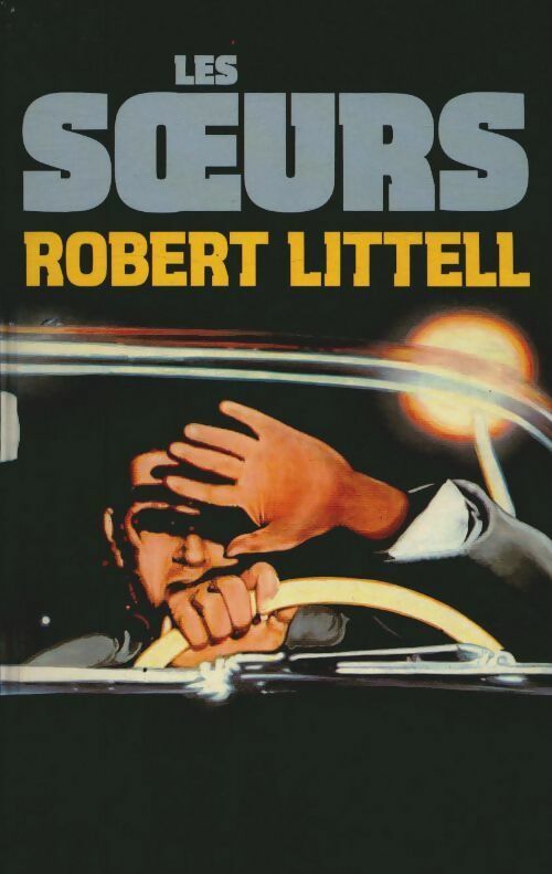 Livrenpoche : Les soeurs - Robert Littell - Livre