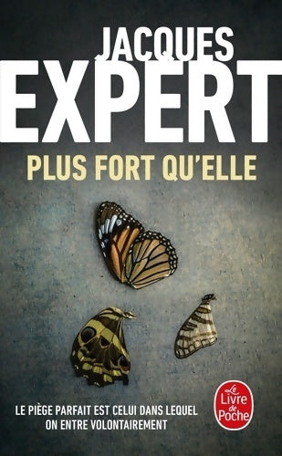 Livrenpoche : Plus fort qu'elle - Jacques Expert - Livre