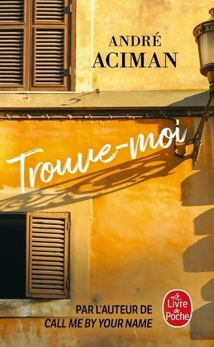 Trouve-moi - André Aciman - Livre