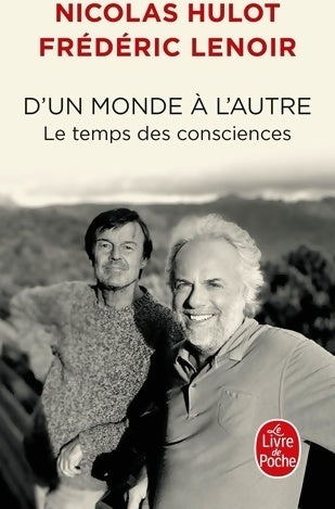 Livrenpoche : D'un monde à l'autre. Le temps des consciences - Frédéric Lenoir - Livre