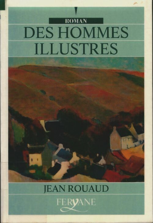 Livrenpoche : Des hommes illustres - Jean Rouaud - Livre