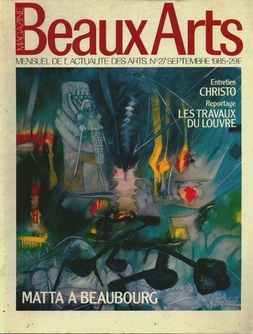 Livrenpoche : Beaux-Arts Magazine n°27 : Matta à Beaubourg - Collectif - Livre