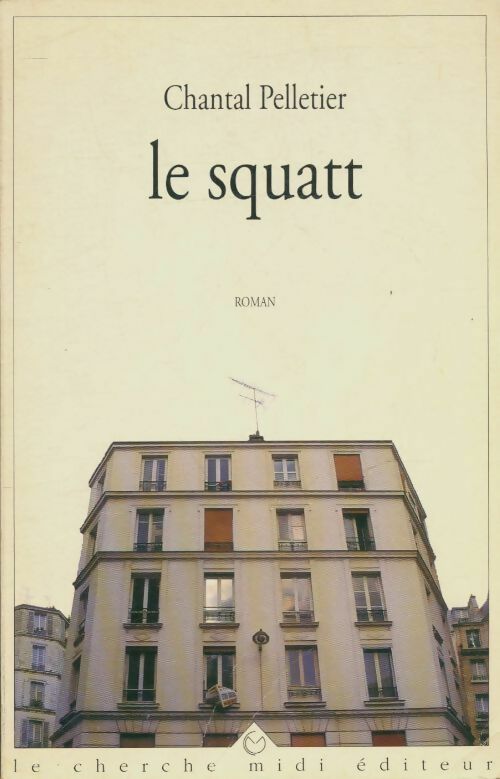 Livrenpoche : Le squatt - Chantal Pelletier - Livre