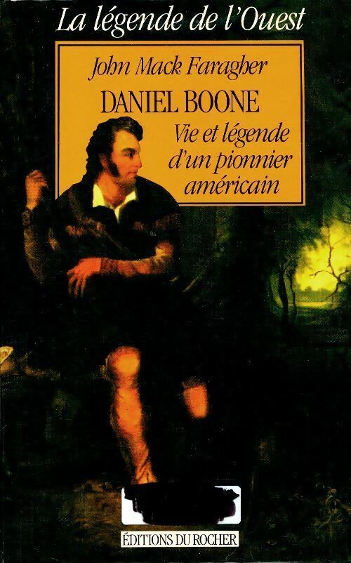 Livrenpoche : Daniel boone : Vie et légende d'un pionnier américain - John Mack Faragher - Livre