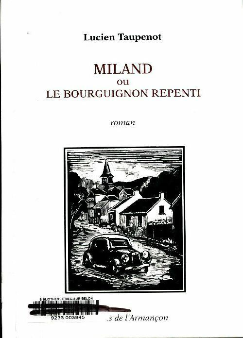 Livrenpoche : Miland ou le bourguignon repenti - Lucien Taupenot - Livre