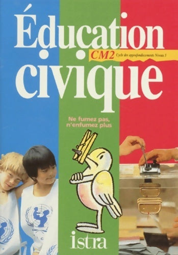 Livrenpoche : éducation civique CM2 cycle des approfondissements niveau 3. Ne fumez pas n'enfumez pas - Billau - Livre