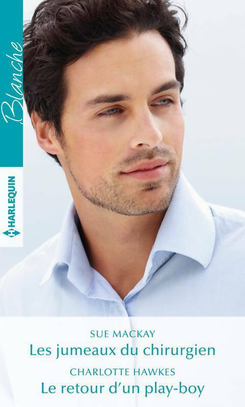 Livrenpoche : Les jumeaux du chirurgien / Le retour d'un play-boy - Sue Mackay - Livre