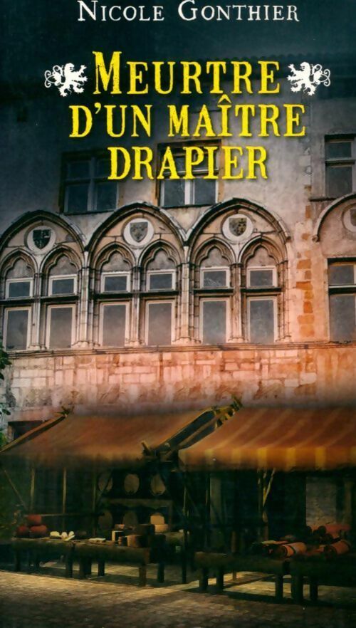 Livrenpoche : Meurtre d'un maître drapier - Nicole Gonthier - Livre