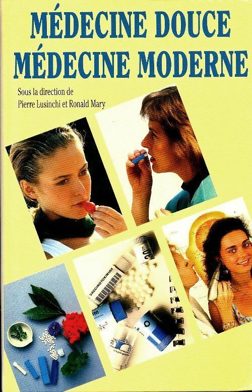 Livrenpoche : Médecine douce, médecine moderne - Lusinchi Pierre - Livre