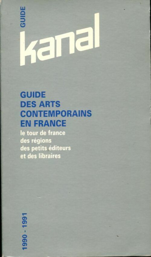 Livrenpoche : Guide des arts contemporains en France 1990-1991 - Collectif - Livre
