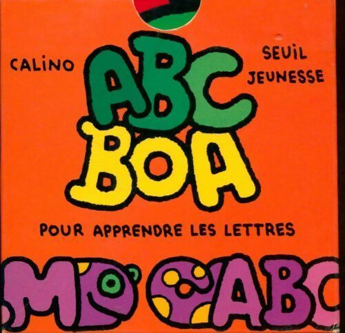 Livrenpoche : Abc boa. Pour apprendre les lettres - Calino - Livre