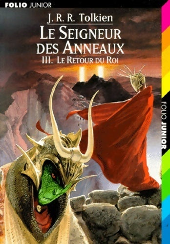 Le Seigneur des Anneaux Tome III : Le Retour du Roi - John Ronald Reuel Tolkien -  Folio Junior - Livre
