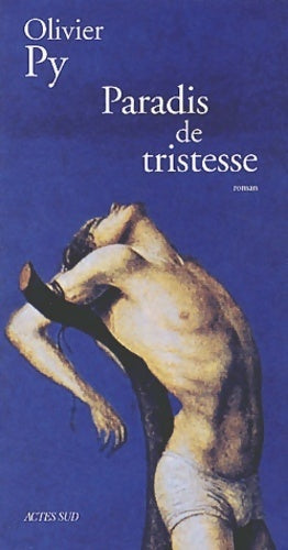 Livrenpoche : Paradis de tristesse - Olivier Py - Livre