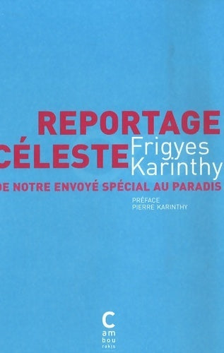 Livrenpoche : Reportage céleste : De notre envoyé spécial au paradis - Frigyes Karinthy - Livre