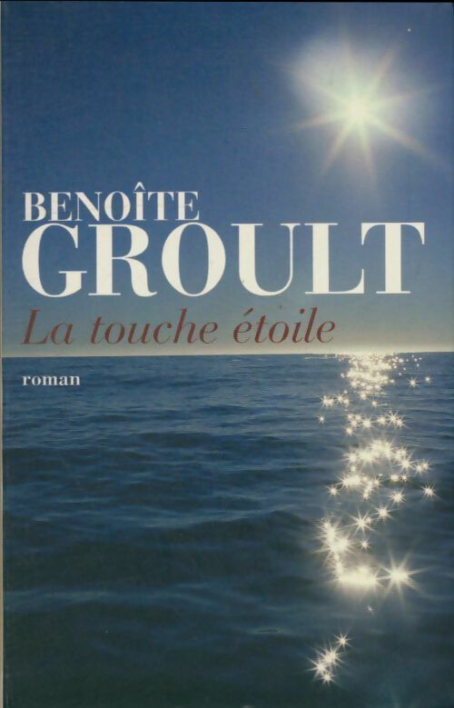 Livrenpoche : La touche étoile - Benoîte Groult - Livre