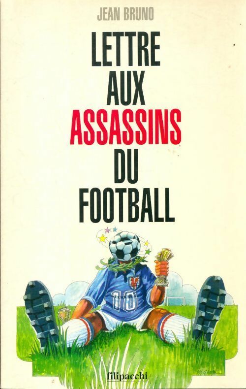 Livrenpoche : Lettre aux assassins du football - Brüno - Livre