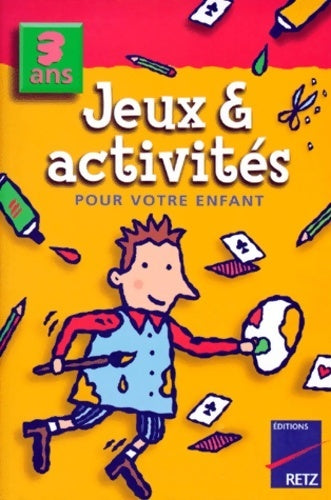 Livrenpoche : Jeux & Activités pour votre enfant. 3 ans - Caroline Dillard - Livre