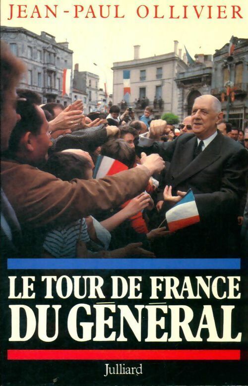 Livrenpoche : Le tour de France du Général - Jean-Paul Ollivier - Livre