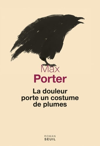 Livrenpoche : La douleur porte un costume de plumes - Max Porter - Livre