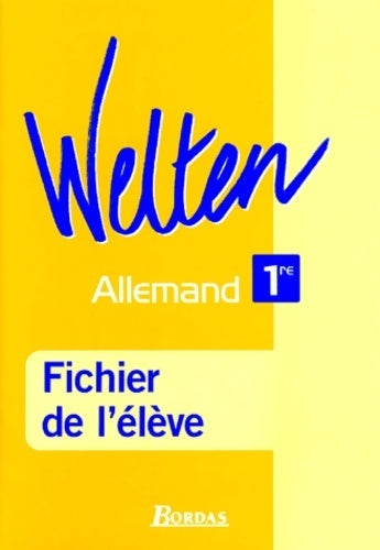 Livrenpoche : Welten 1ère. Fichier de l'élève - Danielle De Backer - Livre