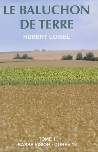 Le baluchon de terre : Tome I - Hubert Loisel - Livre