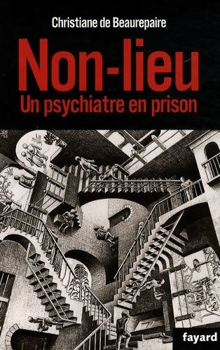 Livrenpoche : Non-lieu : Un psychiatre en prison - Christiane De Beaurepaire - Livre
