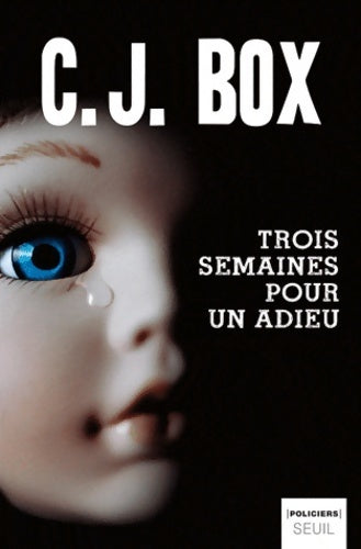 Livrenpoche : Trois semaines pour un adieu - C.J. Box - Livre
