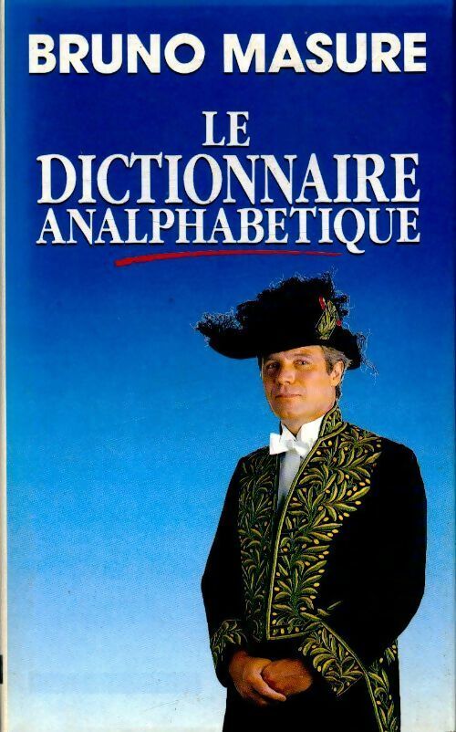 Livrenpoche : Le dictionnaire analphabétique - Bruno Masure - Livre