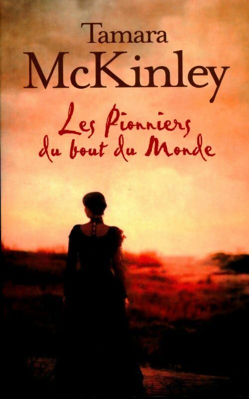 Livrenpoche : Les pionniers du bout du monde - Tamara McKinley - Livre